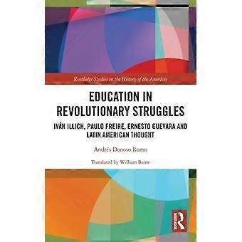 Educação nas lutas revolucionárias Ivn Illich Paulo Freire Ernesto Gueva - Andrs Donoso Romo - Brochura - Livro inglês - História