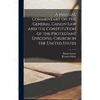 A Manual Commentary On The General Canon Law And The Constitution Of The Protest - Benno Loewy - Hardcover - en Book