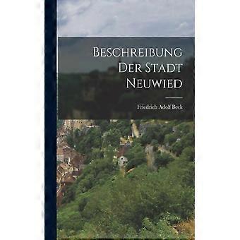 Beschreibung Der Stadt Neuwied - Friedrich Adolf Beck - Paperback - English Book - History