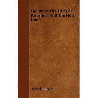 A vida interior da Síria, Palestina e Terra Santa