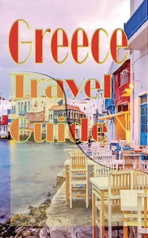Greece Travel Guide Information Tourism