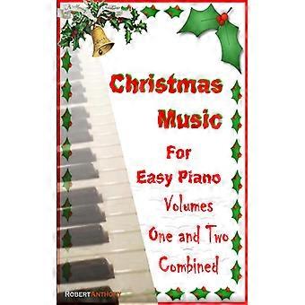 Christmas Music For Easy Piano Volumes 1 And 2 Combined