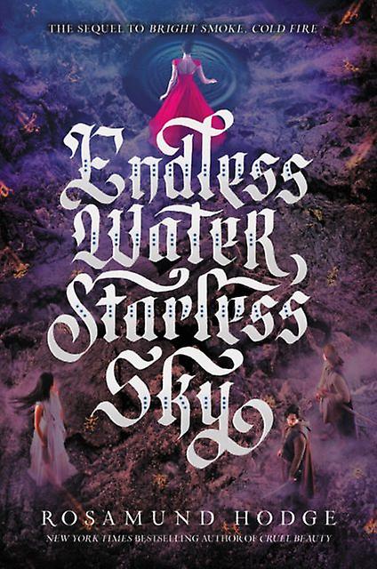 Endless Water Starless Sky by Rosamund Hodge Paperback