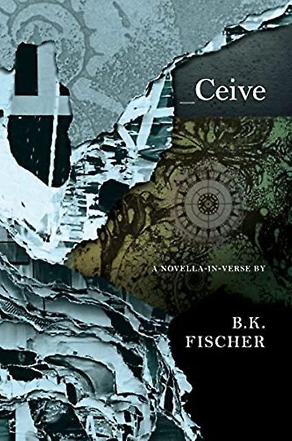 Ceive - B.K. Fischer