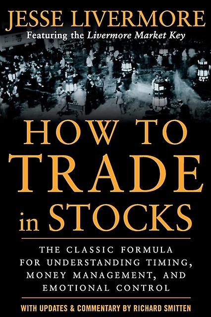 How To Trade In Stocks by Jesse Livermore Paperback