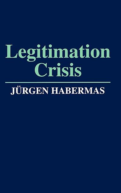 Legitimation Crisis - Jurgen