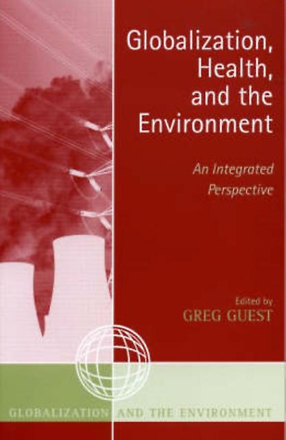 Globalization Health And The Environment Paperback Book
