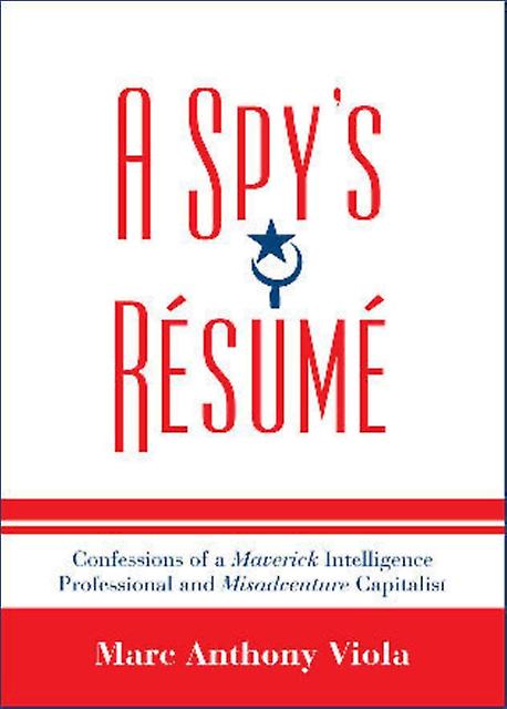 A Spys Resume by Marc Anthony Viola Paperback Book