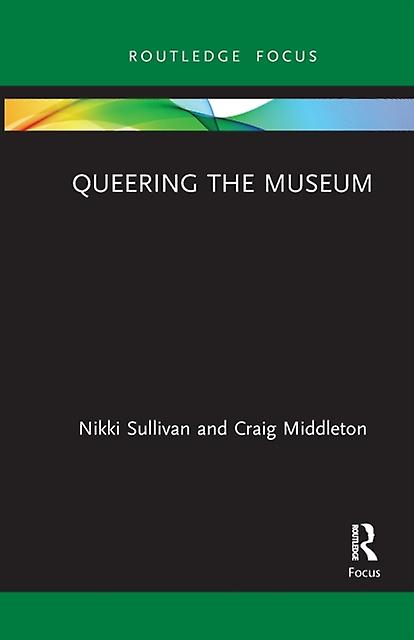 Queering The Museum - Nikki Sullivan