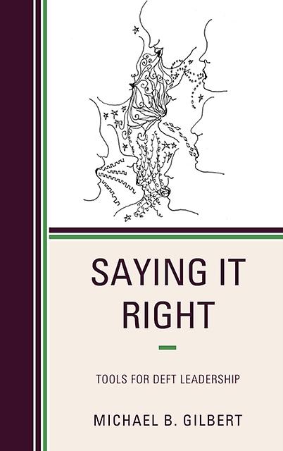 Saying It Right by Michael B. Gilbert Paperback Book