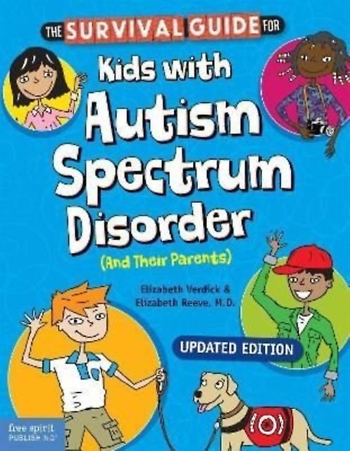 The Survival Guide For Kids With Autism Spectrum Disorder And Their Parents by Elizabeth Reeve Paperback