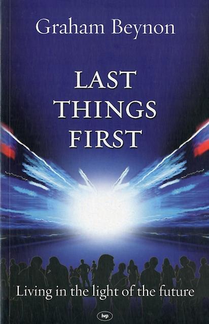 Last Things First by Graham Author Beynon Paperback