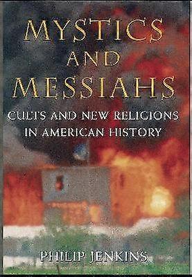 Mystics and Messiahs