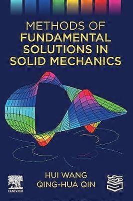 Methods of Fundamental Solutions in Solid Mechanics