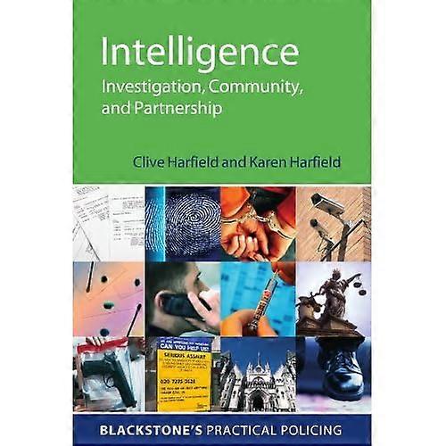 Intelligence: Investigation, Community and Partnership (Blackstone's Practical Policing)