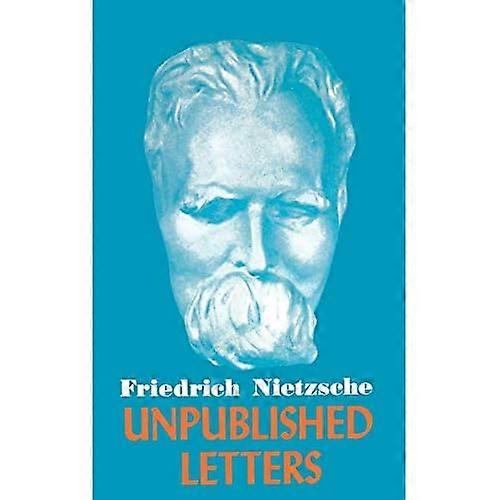 Nietzsche Opublicerade bokstäver