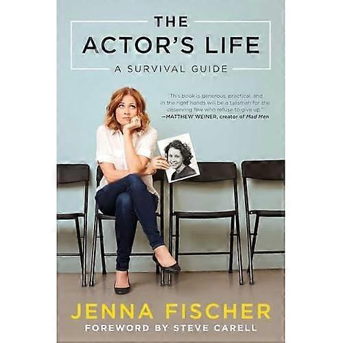 The Actor's Life: A SurvivalGuide