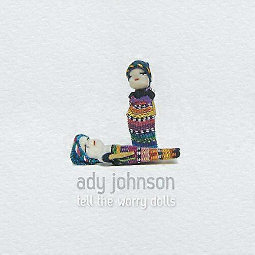 Ady Johnson Tell the Worry Dolls CD (2015) NEW