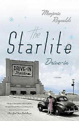 The Starlite Drive-In: A Novel
