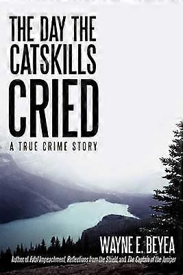 The Day the Catskills Cried