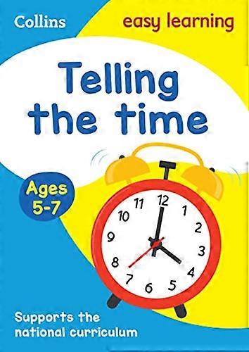 Telling the Time Ages 5 7: Ideal for home learning (Collins Easy Learning KS1)