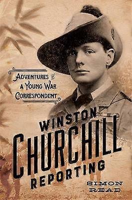 Winston Churchill Reporting