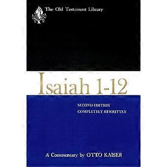 Isaiah 1-12 A Commentary - Otto Kaiser - Paperback - en Book