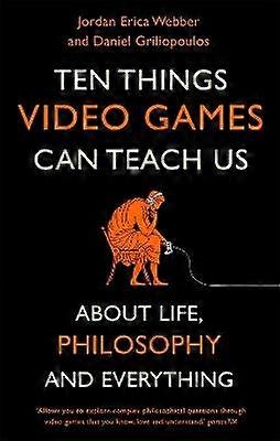 Ten Things Video Games Can Teach Us
