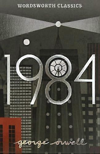 Nineteen Eighty Four: A Novel