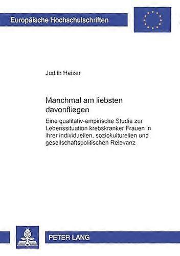 Manchmal Am Liebsten Davonfliegen by Judith Heizer Paperback