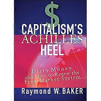 Kapitalismens akilleshæl: skitne penger og hvordan å fornye fritt marked-System