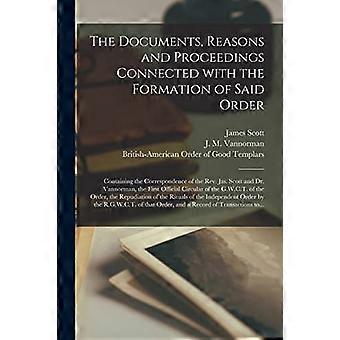 Die Dokumente, Gründe und Verfahren im Zusammenhang mit der Gründung des genannten Ordens [Mikroform]: Enthält die Korrespondenz des Reverend Jas. Scott und