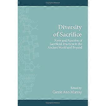 Vielfalt der Opfer: Form und Funktion von Opferpraktiken in der Antike und darüber hinaus (SUNY-Reihe, Institut für Europäische und Mediterrane Geschichte)