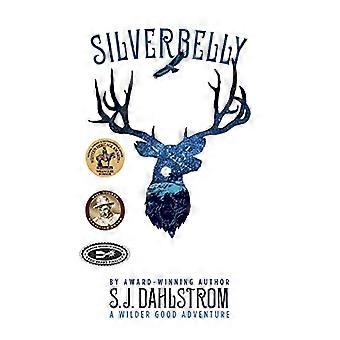 Silverbelly: Die Abenteuer wilder guter #6 (Abenteuer von Wilder Good)