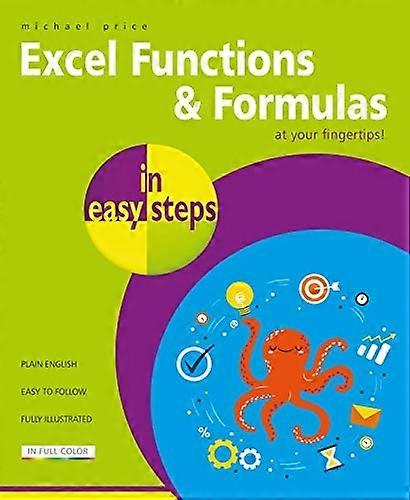 Excel Functions and Formulas in easy steps (In Easy Steps)