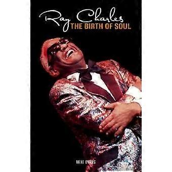 Ray Charles – Die Geburt des Soul – Mike Evans