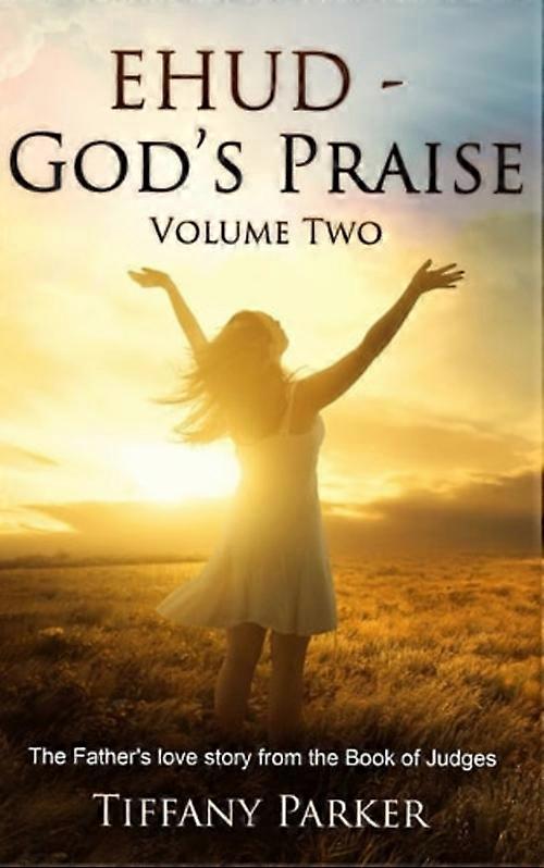 Ehud, God's Praise
