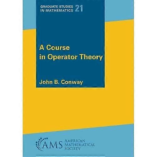 Course in Operator Theory