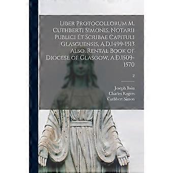 Liber Protocollorum M. Cuthberti Simonis Notarii Publici Et Scribae Capituli - Joseph 1826-1911 Bain - Paperback - en Book