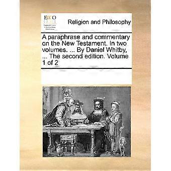 A Paraphrase And Commentary On The New Testament. In Two Volumes. By Daniel W - See Notes Multiple Contributors - Paperback - en Book