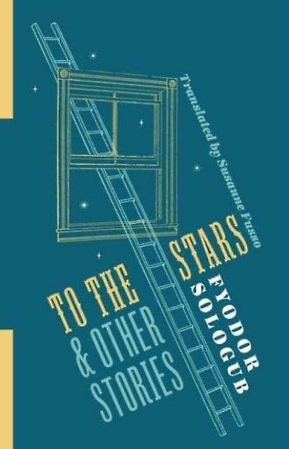 To The Stars And Other Stories by Fyodor Sologub Paperback