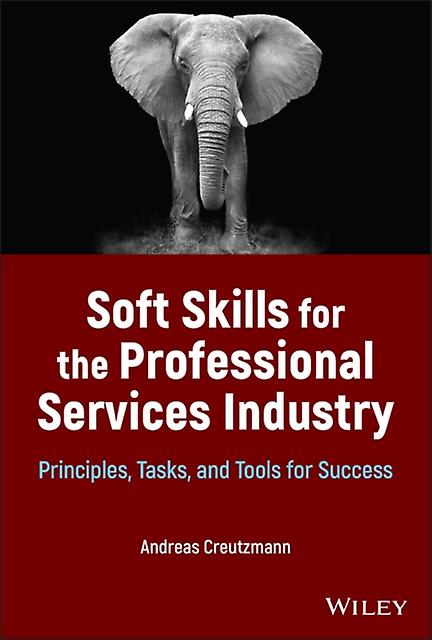 Soft Skills For The Professional Services Industry by Andreas Creutzmann Hardback Book