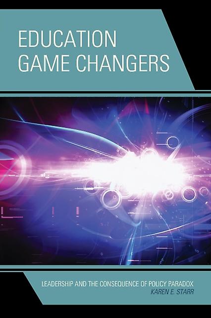 Education Game Changers by Karen E. Starr Paperback