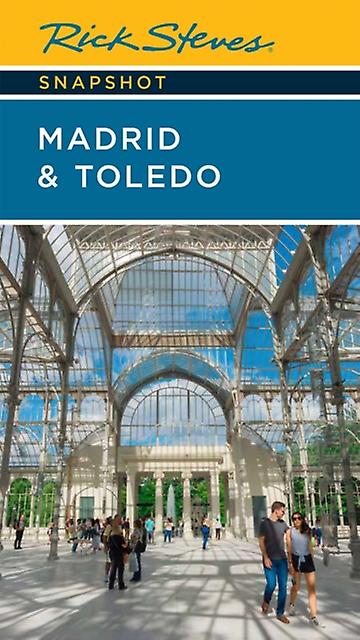 Rick Steves Snapshot Madrid Toledo Seventh Edition by Rick Steves Paperback Book