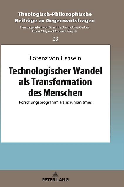 Technologischer Wandel Als Transformation Des Menschen by Lorenz Von Hasseln Hardback Book
