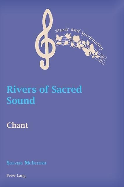 Rivers Of Sacred Sound by Solveig McIntosh Paperback