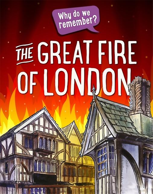 Why Do We Remember The Great Fire Of London by Izzi Howell Paperback Book