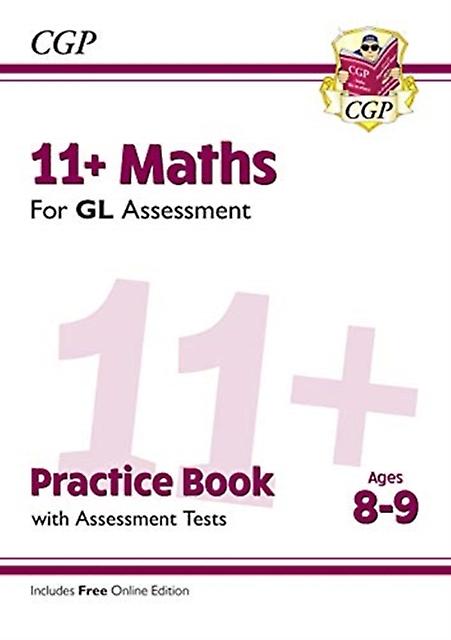 11 Gl Maths Practice Book Amp Assessment Tests  Ages 89 With Online Edition by CGP Books Multiplecomponent retail product parts enclosed Book