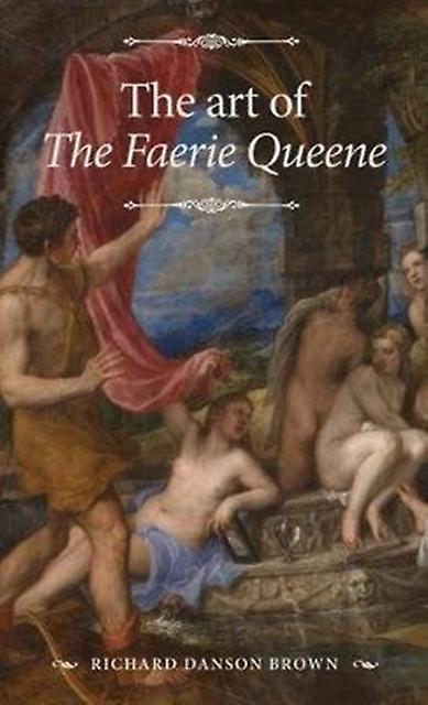 The Art Of The Faerie Queene by Richard Danson Brown Paperback