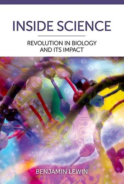 Inside Science Revolution In Biology And Its Impact by Benjamin Lewin Hardback Book
